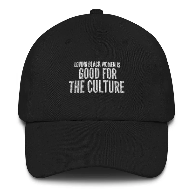 Loving Black Women Dad Hat