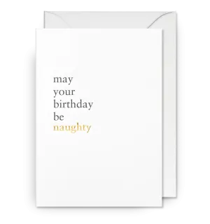 May Your Birthday Be Naughty